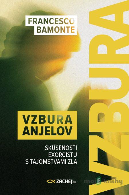 Vzbura anjelov - Francesco Bamonte Vzbura anjelov - Francesco Bamonte