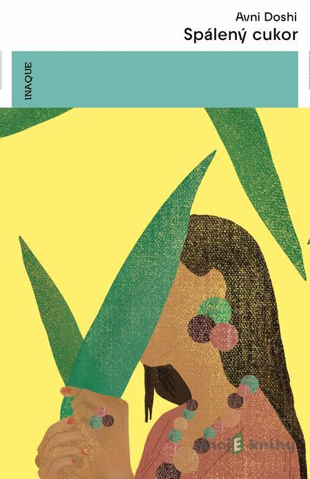 Spálený cukor - Avni Doshi Spálený cukor - Avni Doshi