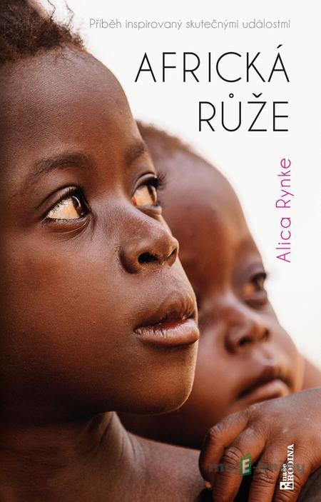 Africká růže - Alica Rynke Africká růže - Alica Rynke