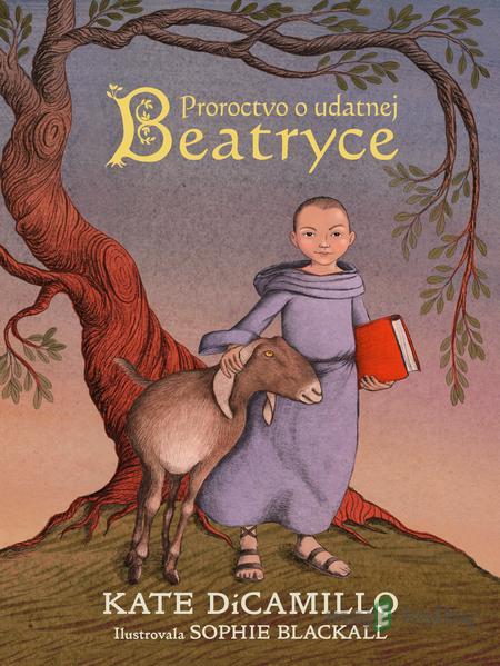 Proroctvo o udatnej Beatryce - Kate DiCamillo Proroctvo o udatnej Beatryce - Kate DiCamillo