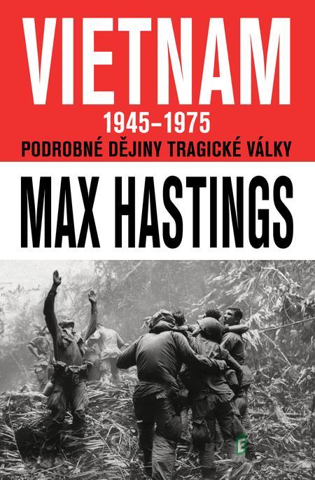 Vietnam 1945 - 1975 - Max Hastings Vietnam 1945 - 1975 - Max Hastings