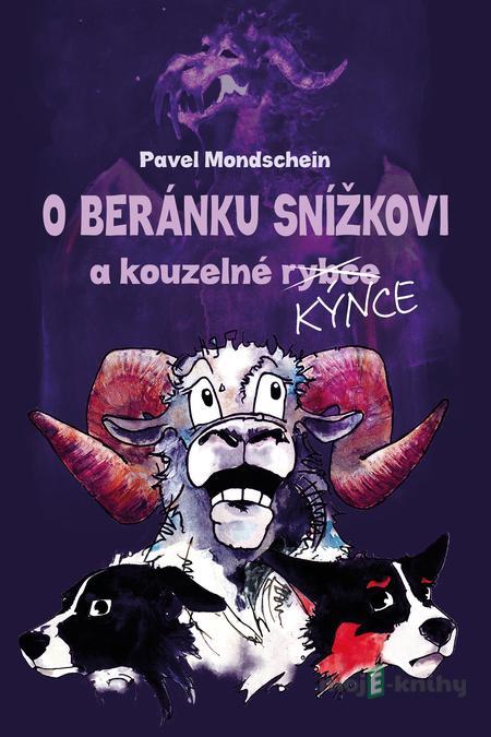 O beránku Snížkovi a kouzelné Kýnce - Pavel Mondschein O beránku Snížkovi a kouzelné Kýnce - Pavel Mondschein
