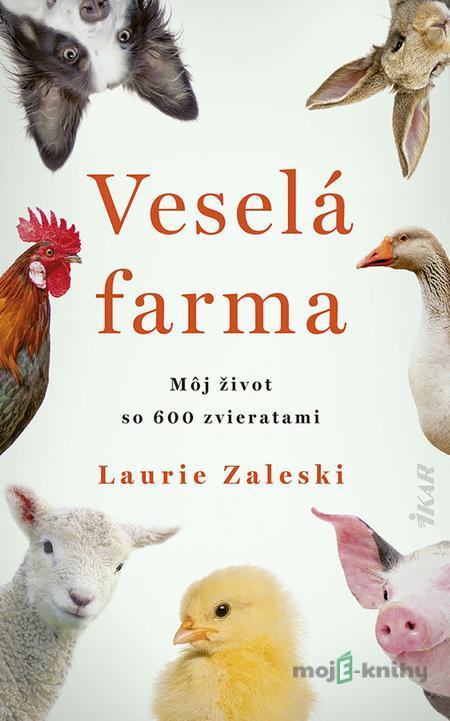Veselá farma - Laurie Zaleski Veselá farma - Laurie Zaleski