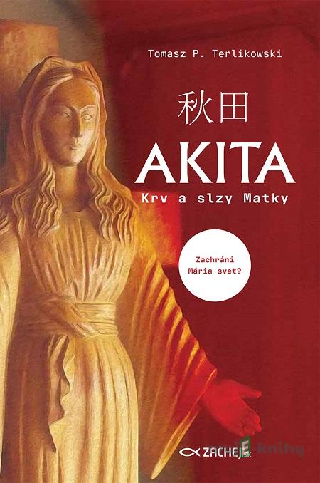 Akita: Krv a slzy Matky Akita: Krv a slzy Matky