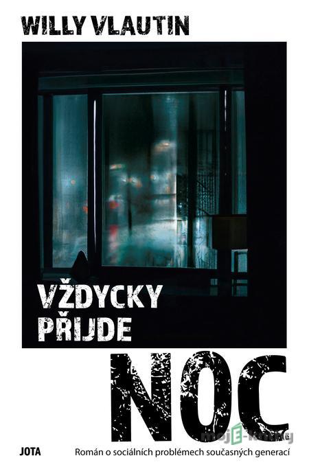 Vždycky přijde noc - Willy Vlautin Vždycky přijde noc - Willy Vlautin
