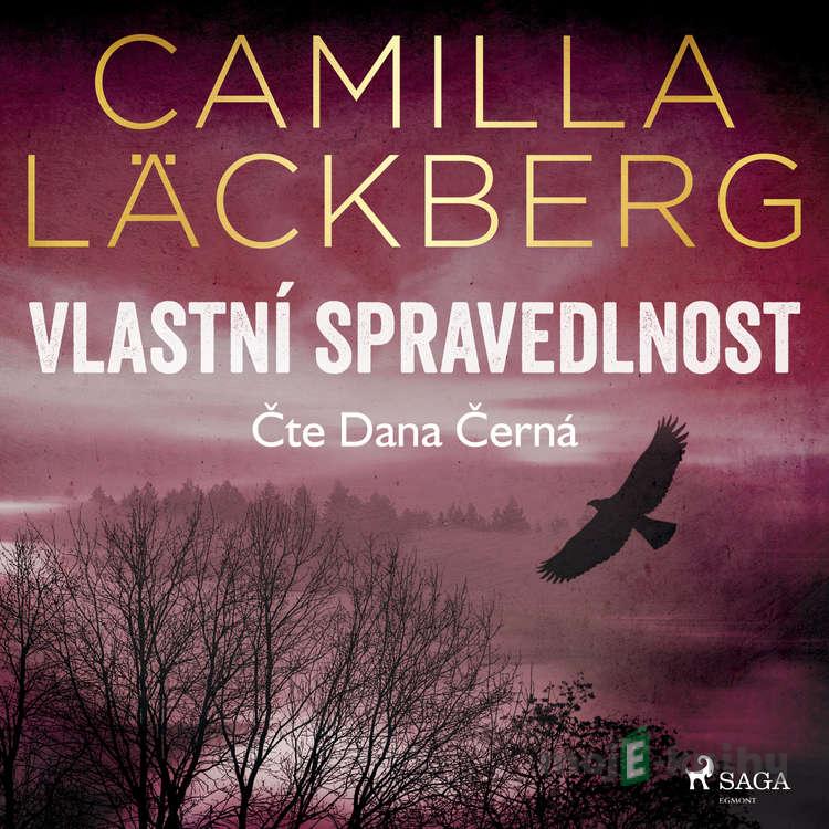Vlastní spravedlnost - Camilla Läckberg Vlastní spravedlnost - Camilla Läckberg
