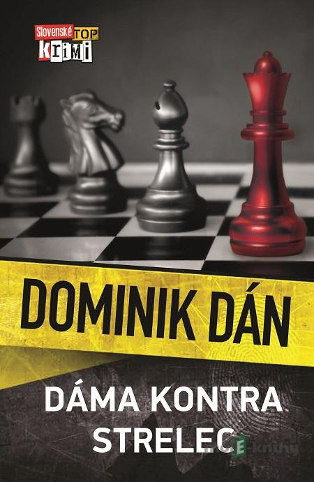 Dáma kontra strelec - Dominik Dán Dáma kontra strelec - Dominik Dán