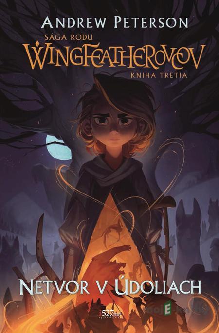 Netvor v údoliach - Andrew Peterson Netvor v údoliach - Andrew Peterson