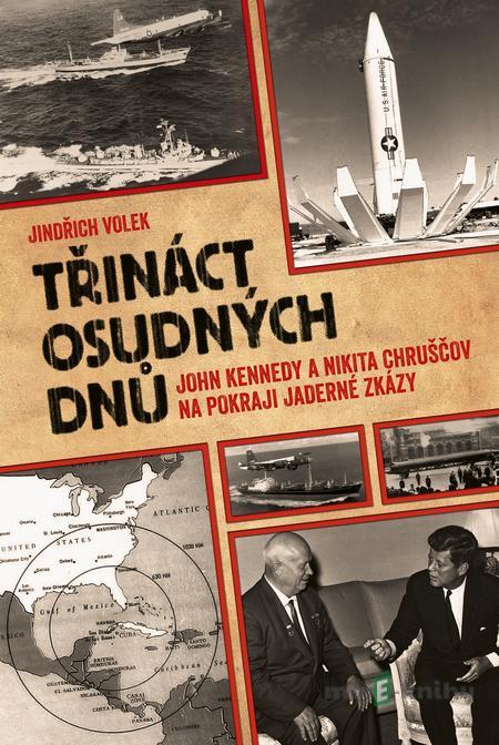 Třináct osudných dnů - Jindřich Volek Třináct osudných dnů - Jindřich Volek