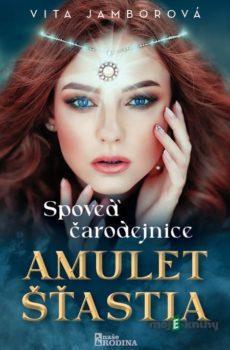 Spoveď čarodejnice - Amulet šťastia - Vita Jamborová