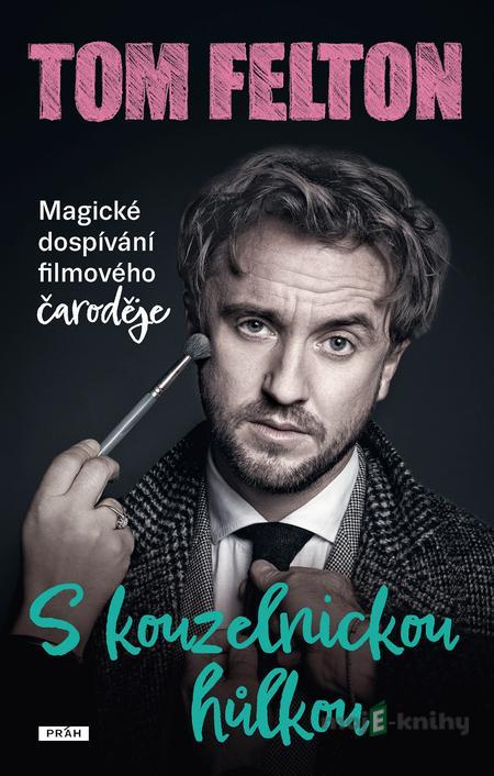 S kouzelnickou hůlkou - Tom Felton S kouzelnickou hůlkou - Tom Felton