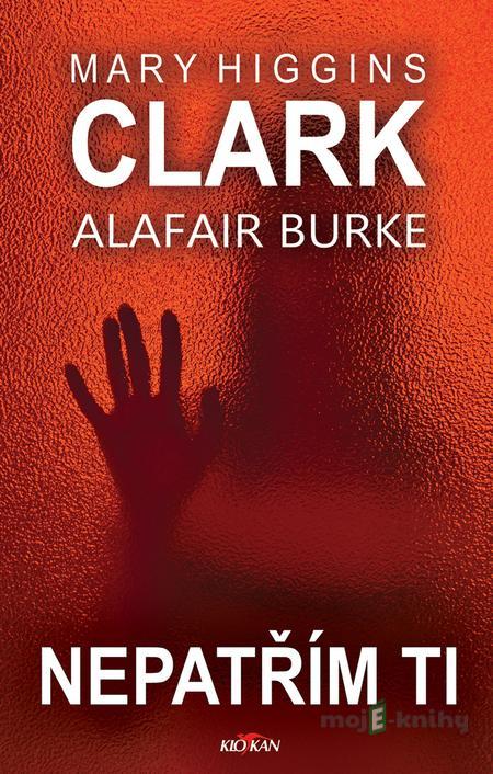 Nepatřím ti - Clark Mary Higgins Nepatřím ti - Clark Mary Higgins
