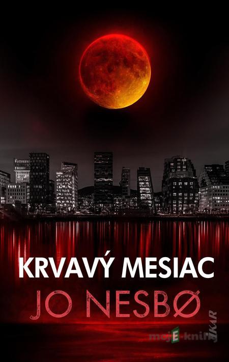 Krvavý mesiac - Jo Nesbo Krvavý mesiac - Jo Nesbo