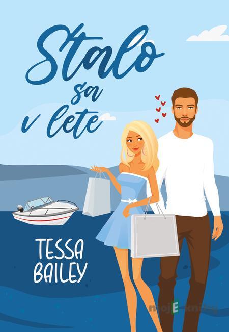 Stalo sa v lete - Tessa Bailey Stalo sa v lete - Tessa Bailey