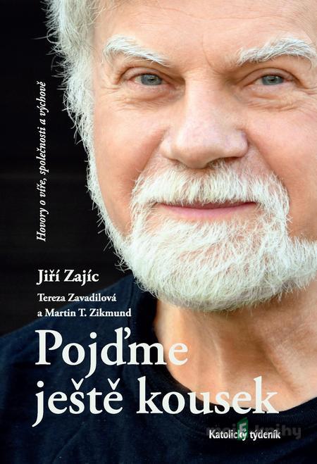 Pojďme ještě kousek - Jiří Zajíc, Tereza Zavadilová, Martin Zikmund Pojďme ještě kousek - Jiří Zajíc, Tereza Zavadilová, Martin Zikmund