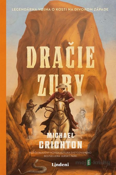 Dračie zuby - Michael Crichton Dračie zuby - Michael Crichton