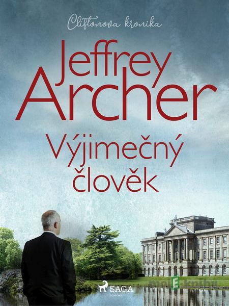 Výjimečný člověk - Jeffrey Archer Výjimečný člověk - Jeffrey Archer