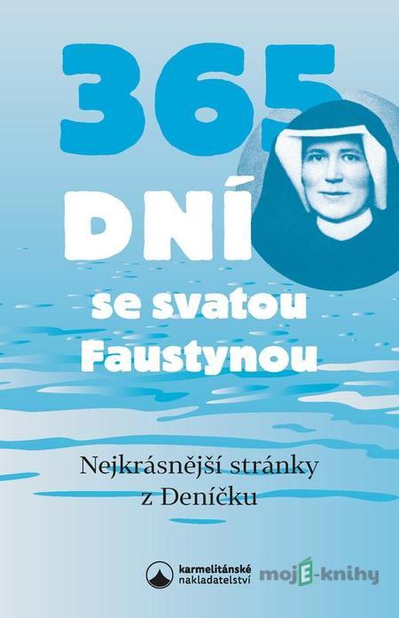 365 dní se svatou Faustynou 365 dní se svatou Faustynou
