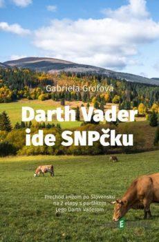 Darth Vader ide SNP-čku - Gabriela Grofová