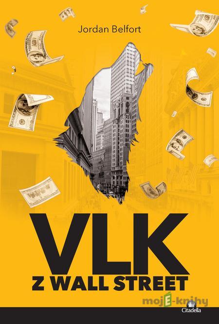 Vlk z Wall Street - Jordan Belfort Vlk z Wall Street - Jordan Belfort