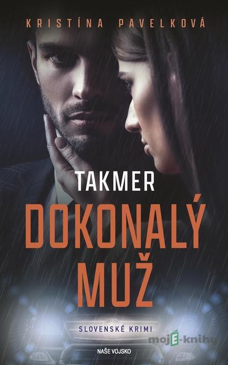Takmer dokonalý muž - Kristína Pavelková Takmer dokonalý muž - Kristína Pavelková