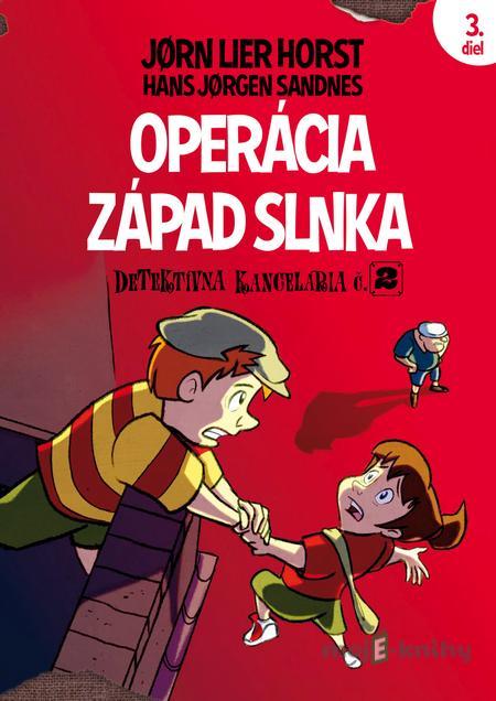 Operácia Západ slnka - Jorn Lier Horst, Hans Jorgen Sandnes (ilustrátor) Operácia Západ slnka - Jorn Lier Horst, Hans Jorgen Sandnes (ilustrátor)