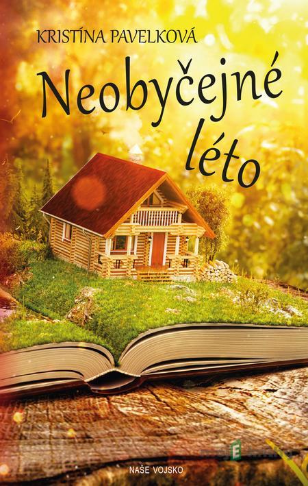 Neobyčejné léto - Kristína Pavelková Neobyčejné léto - Kristína Pavelková