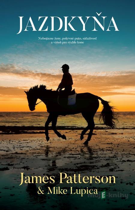 Jazdkyňa - James Patterson a Mike Lupica Jazdkyňa - James Patterson a Mike Lupica