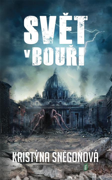 Svět v bouři - Kristýna Sněgoňová Svět v bouři - Kristýna Sněgoňová