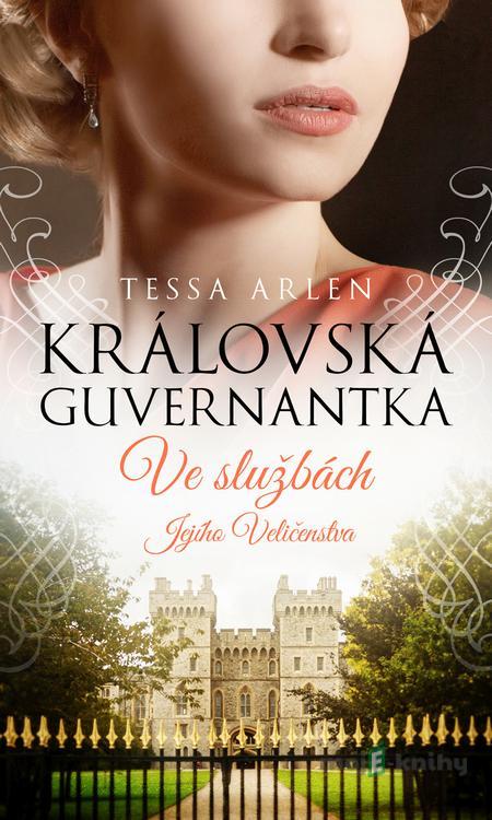 Královská guvernantka - Tessa Arlen Královská guvernantka - Tessa Arlen