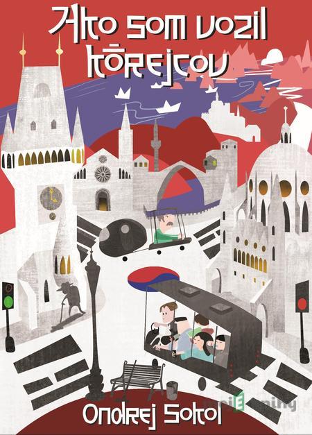 Ako som vozil Kórejcov - Ondrej Sokol Ako som vozil Kórejcov - Ondrej Sokol
