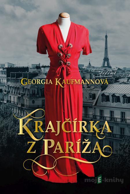 Krajčírka z Paríža - Georgia Kaufmann Krajčírka z Paríža - Georgia Kaufmann