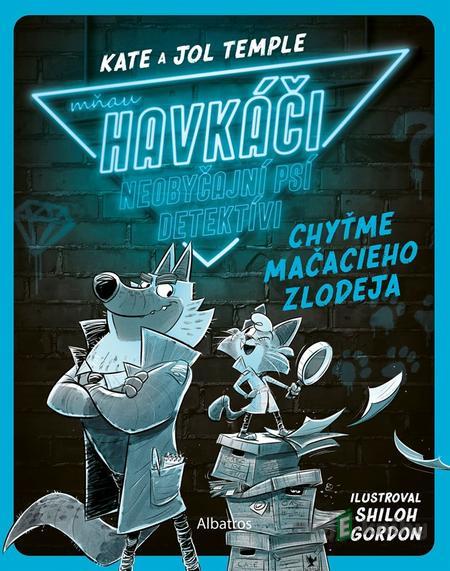 Havkáči: Neobyčajní psí detektívi - Kate Temple, Jol Temple Havkáči: Neobyčajní psí detektívi - Kate Temple, Jol Temple