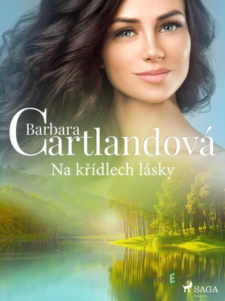 Na křídlech lásky - Barbara Cartlandová Na křídlech lásky - Barbara Cartlandová