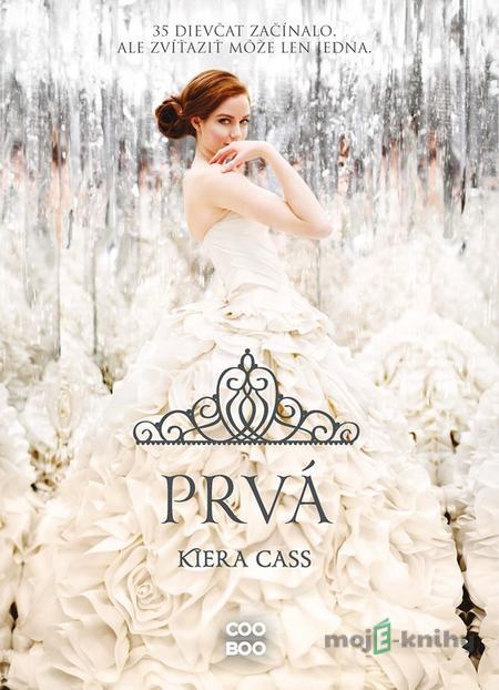 Prvá - Kiera Cass Prvá - Kiera Cass