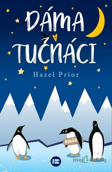 Dáma a tučňáci - Hazel Prior Dáma a tučňáci - Hazel Prior