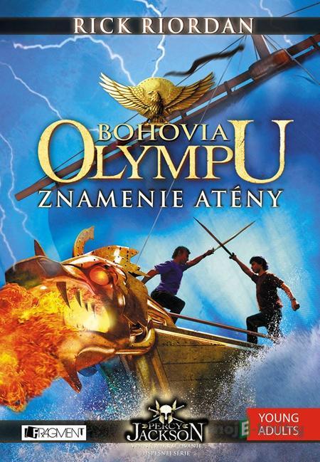 Bohovia Olympu: Znamenie Atény - Rick Riordan Bohovia Olympu: Znamenie Atény - Rick Riordan