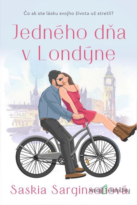 Jedného dňa v Londýne - Saskia Sarginson Jedného dňa v Londýne - Saskia Sarginson