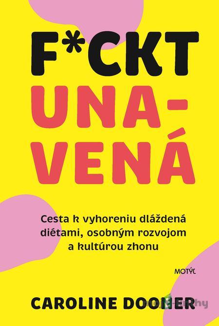 F*ckt unavená - Caroline Dooner F*ckt unavená - Caroline Dooner