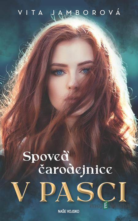 Spoveď čarodejnice - V pasci - Vita Jamborová Spoveď čarodejnice - V pasci - Vita Jamborová