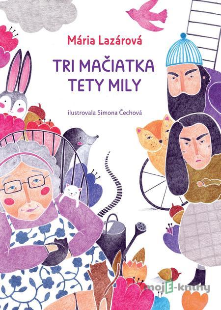 Tri mačiatka tety Mily - Mária Lazárová Tri mačiatka tety Mily - Mária Lazárová