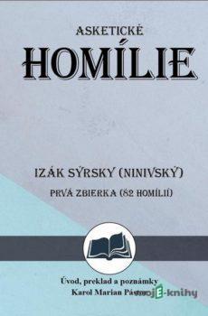 Asketické homílie - Izák Sýrsky (Ninivský)