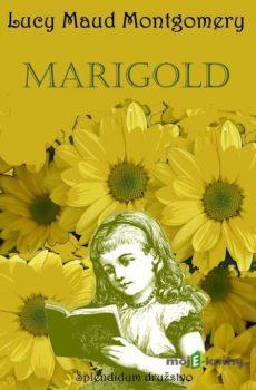 Marigold - Lucy Maud Montgomery