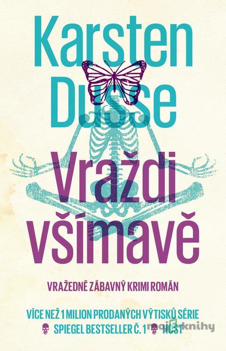 Vraždi všímavě - Karsten Dusse Vraždi všímavě - Karsten Dusse