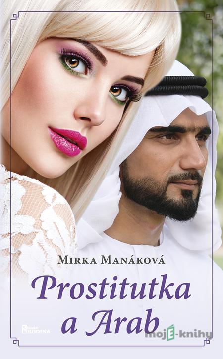 Prostitutka a Arab - Mirka Manáková Prostitutka a Arab - Mirka Manáková