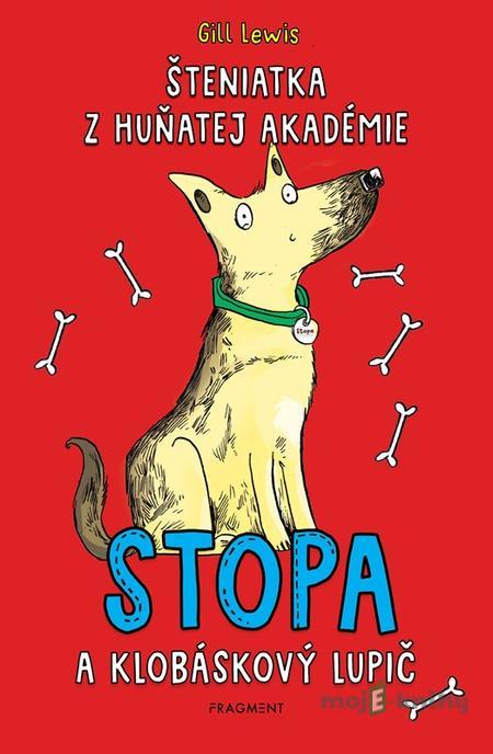 Šteniatka z Huňatej akadémie 1 - Stopa a klobáskový lupič - Gill Lewisová Šteniatka z Huňatej akadémie 1 - Stopa a klobáskový lupič - Gill Lewisová