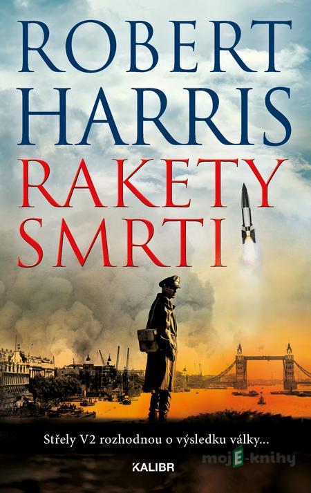 Rakety smrti - Robert Harris Rakety smrti - Robert Harris