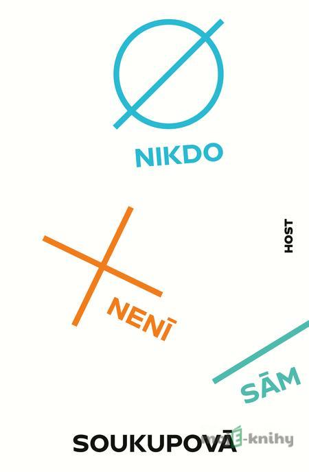 Nikdo není sám - Petra Soukupová Nikdo není sám - Petra Soukupová