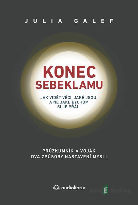 Konec sebeklamu - Julia Galef Konec sebeklamu - Julia Galef
