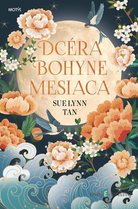 Dcéra bohyne mesiaca - Sue Lynn Tan Dcéra bohyne mesiaca - Sue Lynn Tan